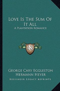 portada love is the sum of it all: a plantation romance (in English)
