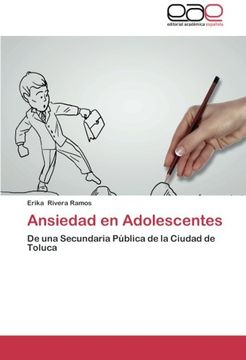 portada Ansiedad en Adolescentes: De una Secundaria Pública de la Ciudad de Toluca