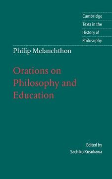 portada Melanchthon: Orations on Philosophy and Education Hardback (Cambridge Texts in the History of Philosophy) (en Inglés)