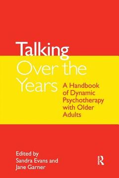 portada talking over the years: a handbook of dynamic psychotherapy with older people (en Inglés)