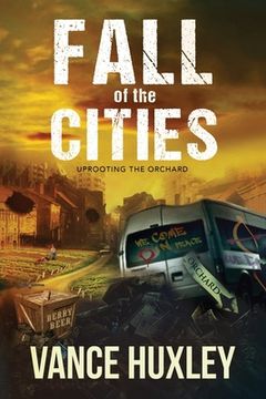 portada Fall of the Cities: Uprooting the Orchard (en Inglés)