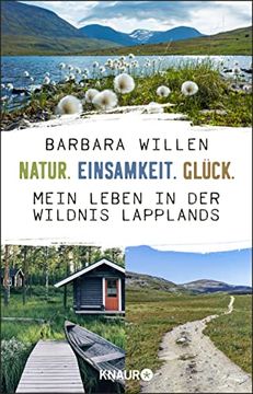 portada Natur. Einsamkeit. Glück. Mein Leben in der Wildnis Lapplands (en Alemán)