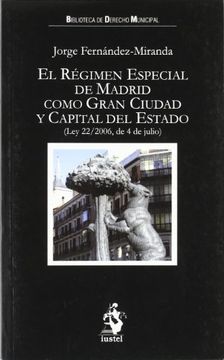 portada El R�Gimen Especial de Madrid Como Gran Ciudad y Capital del Estado. (Ley 22