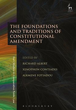portada The Foundations and Traditions of Constitutional Amendment (Hart Studies in Comparative Public Law)
