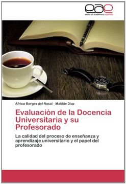 portada Evaluación de la Docencia Universitaria y su Profesorado: La calidad del proceso de enseñanza y aprendizaje universitario y el papel del profesorado