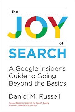 portada The joy of Search: A Google Insider's Guide to Going Beyond the Basics (Mit Press) (en Inglés)