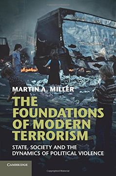 portada The Foundations of Modern Terrorism: State, Society and the Dynamics of Political Violence (en Inglés)