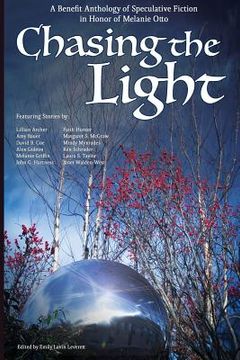 portada Chasing the Light: A Benefit Anthology of Speculative Fiction (en Inglés)