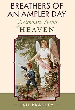 portada Breathers of an Ampler Day: Victorian Views of Heaven (in English)