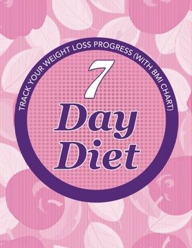 portada 7 Day Diet: Track Your Weight Loss Progress (with BMI Chart)
