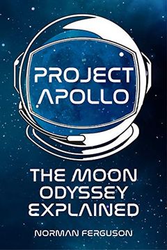 portada Project Apollo: The Moon Odyssey Explained (en Inglés)