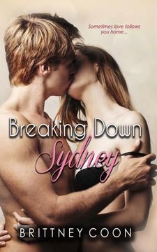 portada Breaking Down Sydney (A Sydney West Novel Book 2)
