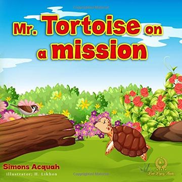 portada Mr. Tortoise on a Mission: A Folktale Lesson on Kindness and Forgiveness for Kids. (Tortoise Adventure Series) (en Inglés)