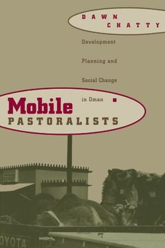 portada Mobile Pastoralists: Development Planning and Social Change in Oman (en Inglés)