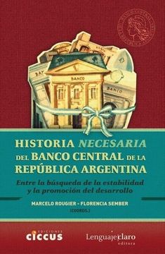 portada Historia Necesaria del Banco Central de la Republica Argentina (in Spanish)