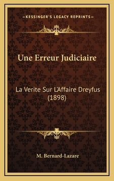 portada Une Erreur Judiciaire: La Verite Sur L'Affaire Dreyfus (1898) (in French)