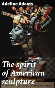 portada The Spirit of American Sculpture (en Inglés)
