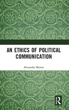 portada An Ethics of Political Communication (en Inglés)