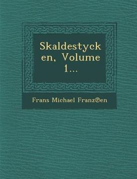 portada Skaldestycken, Volume 1... (in Swedish)