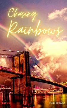 portada Chasing Rainbows (en Inglés)