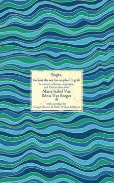 portada Ragás, Because the Sea Has No Place to Grab: A Memoir of Home, Migration, and African Liberation (in English)
