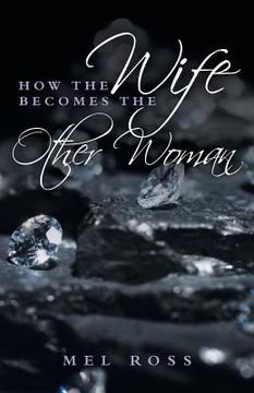 portada How the Wife Becomes the Other Woman (in English)