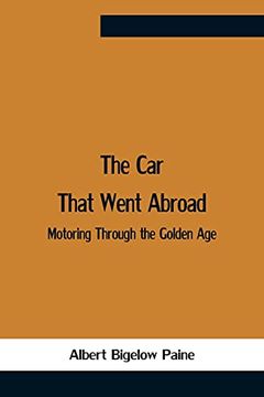 portada The car That Went Abroad: Motoring Through the Golden age (en Inglés)