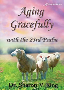 portada Aging Gracefully with the 23rd Psalm