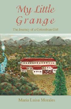 portada my little grange: the journey of a colombian girl (en Inglés)