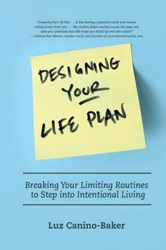 portada Designing Your Life Plan: Breaking Your Limiting Routines to Step Into Intentional Living (en Inglés)