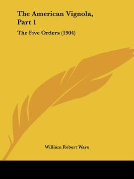 portada the american vignola, part 1: the five orders (1904) (in English)