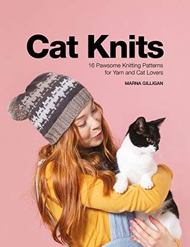 portada Cat Knits: 16 Pawsome Knitting Patterns for Yarn and cat Lovers 