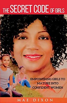 portada The Secret Code of Girls: Empowering Girls to Mature Into Confident Women (in English)