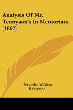 portada analysis of mr. tennyson's in memoriam (1862) (en Inglés)