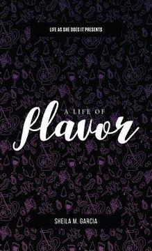 portada Life As She Does It Presents: A Life of Flavor (en Inglés)