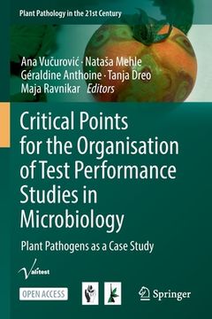 portada Critical Points for the Organisation of Test Performance Studies in Microbiology: Plant Pathogens as a Case Study (en Inglés)