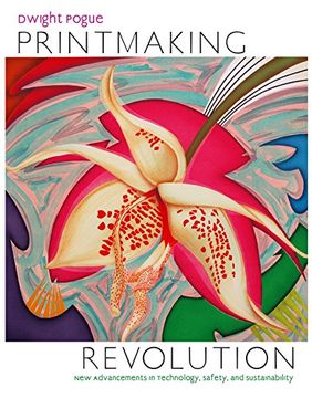 portada Printmaking Revolution: New Advancements in Technology, Safety, and Sustainability (en Inglés)