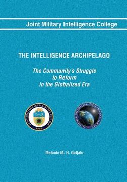 portada The Intelligence Archipelago: The Community's Struggle to Reform in the Globalized Era (in English)