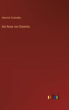 portada Die Rose von Disentis (en Alemán)