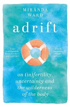 portada Adrift: On Fertility, Uncertainty and the Wilderness of the Body (en Inglés)