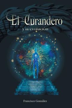 portada El Curandero y la Evolucion (in Spanish)