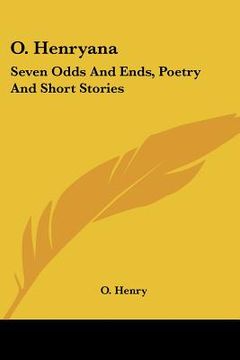 portada o. henryana: seven odds and ends, poetry and short stories