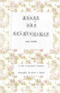 portada Sense and Sensibility: A Tar & Feather Classic, straight up with a twist. (Tar & Feather Classics: straight up with a twist.)