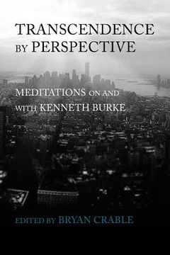 portada Transcendence by Perspective: Meditations on and with Kenneth Burke (in English)