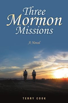 portada Three Mormon Missions (en Inglés)