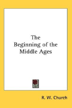 portada the beginning of the middle ages (en Inglés)