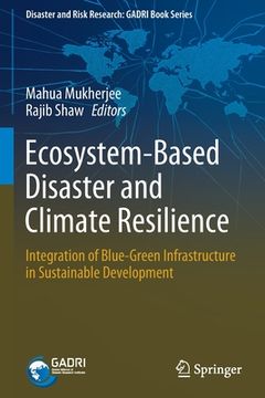 portada Ecosystem-Based Disaster and Climate Resilience: Integration of Blue-Green Infrastructure in Sustainable Development 