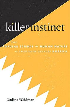 portada Killer Instinct: The Popular Science of Human Nature in Twentieth-Century America 