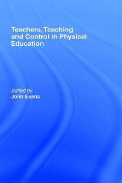 portada teachers, teaching and control in physical education (en Inglés)