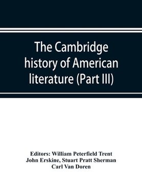 portada The Cambridge history of American literature; Later National Literature, (Part III) (en Inglés)